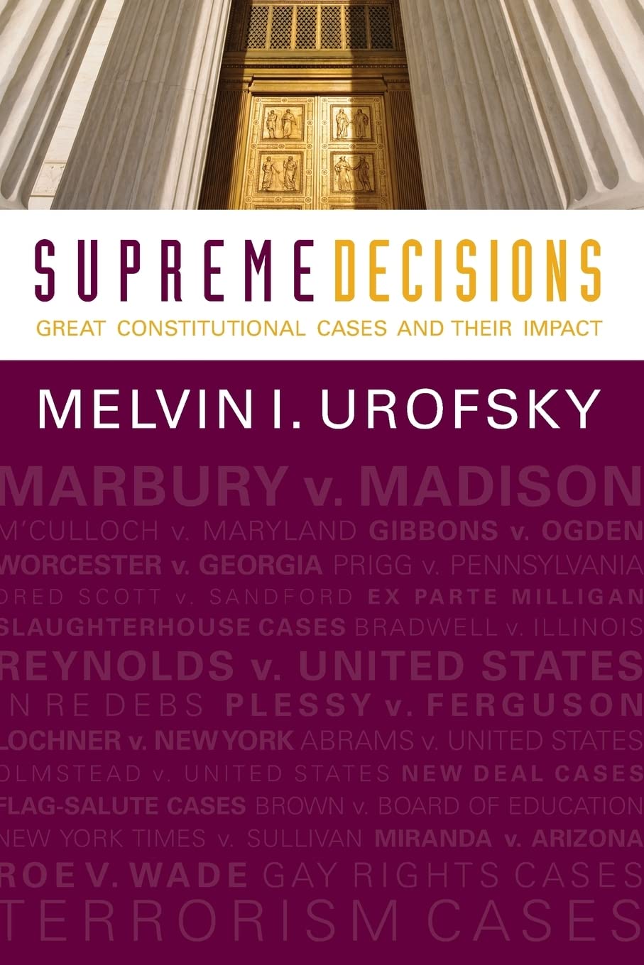 Supreme Decisions: Great Constitutional Cases And Their Impact,Used