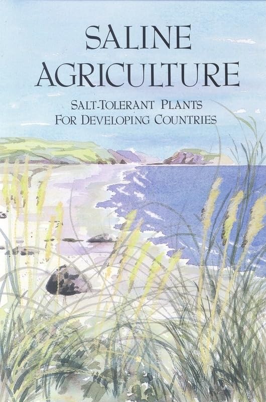 Saline Agriculture: Salttolerant Plants For Developing Countries