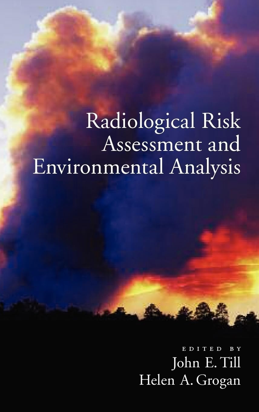 Radiological Risk Assessment and Environmental Analysis,Used
