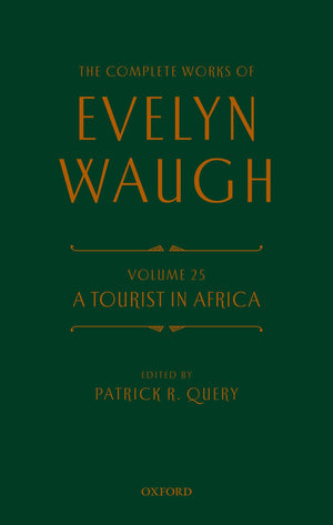 The Complete Works of Evelyn Waugh: A Tourist in Africa: Volume 25,Used
