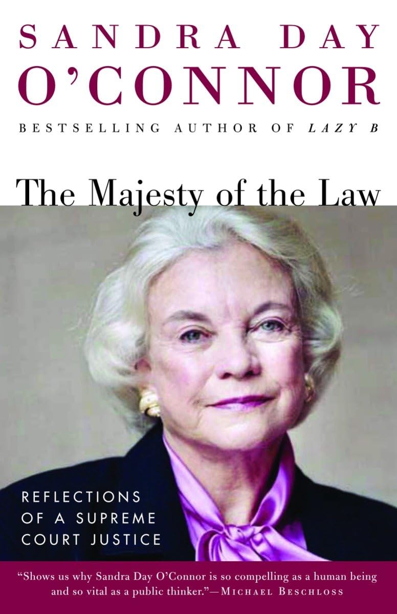 The Majesty Of The Law: Reflections Of A Supreme Court Justice,New