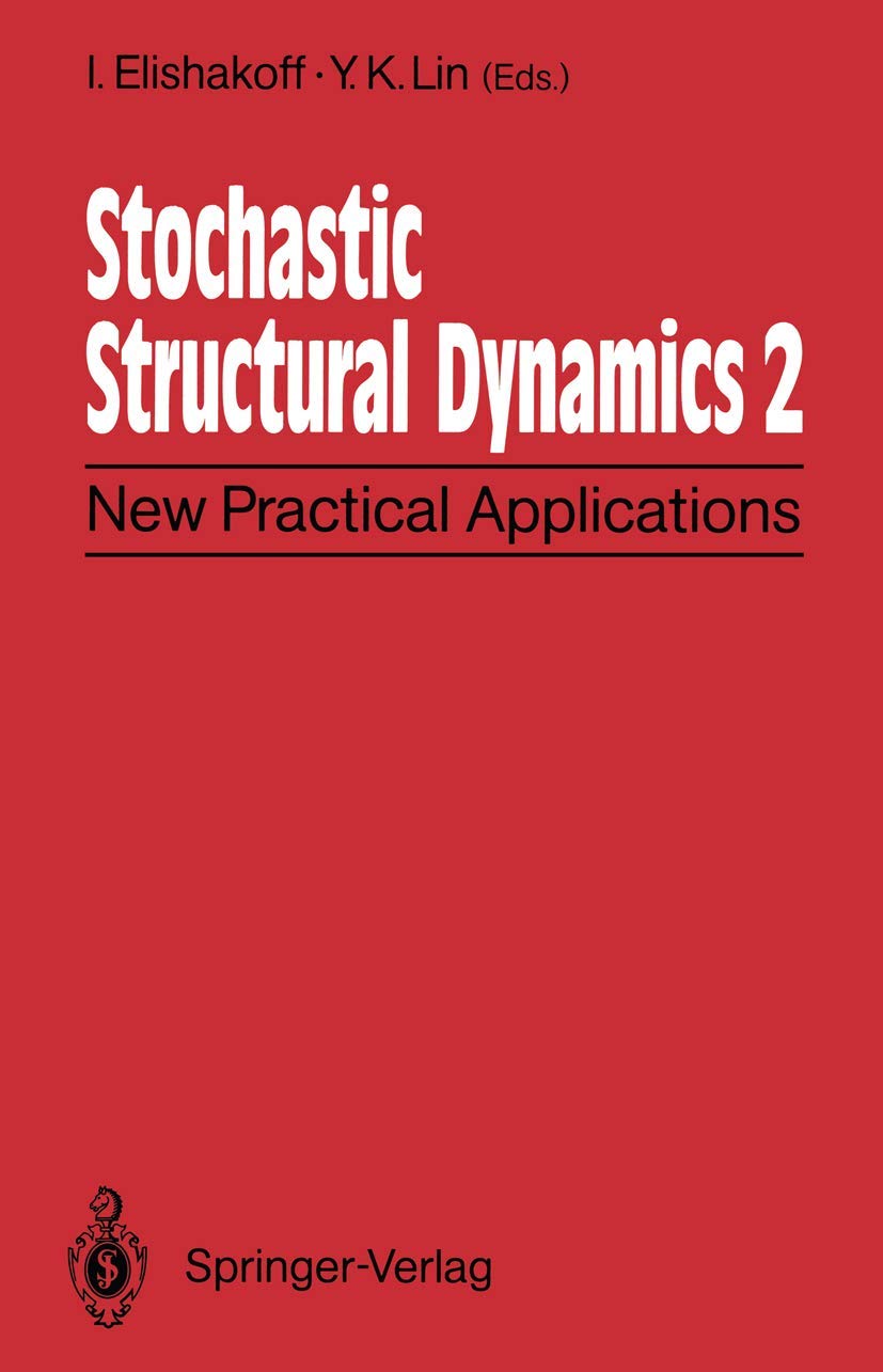 Stochastic Structural Dynamics 2: New Practical Applications Second International Conference on Stochastic Structural Dynamics M,Used