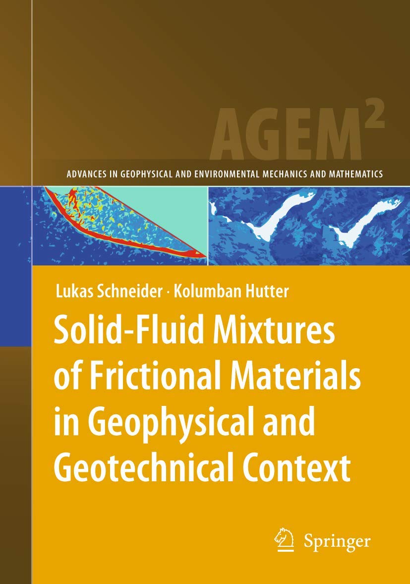 SolidFluid Mixtures of Frictional Materials in Geophysical and Geotechnical Context: Based on a Concise Thermodynamic Analysis ,Used