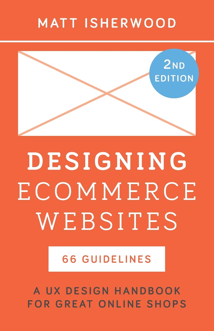 Designing Ecommerce Websites: A UX Design Handbook for Great Online Shops,Used