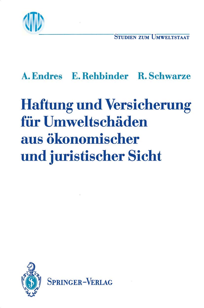 Haftung und Versicherung fr Umweltschden aus konomischer und juristischer Sicht (Ladenburger Kolleg Studien zum Umweltstaat) (Ge,Used