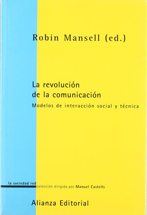 La Revolucin De La Comunicacin: Modelos De Interaccin Social Y Tcnica (Spanish Edition),Used