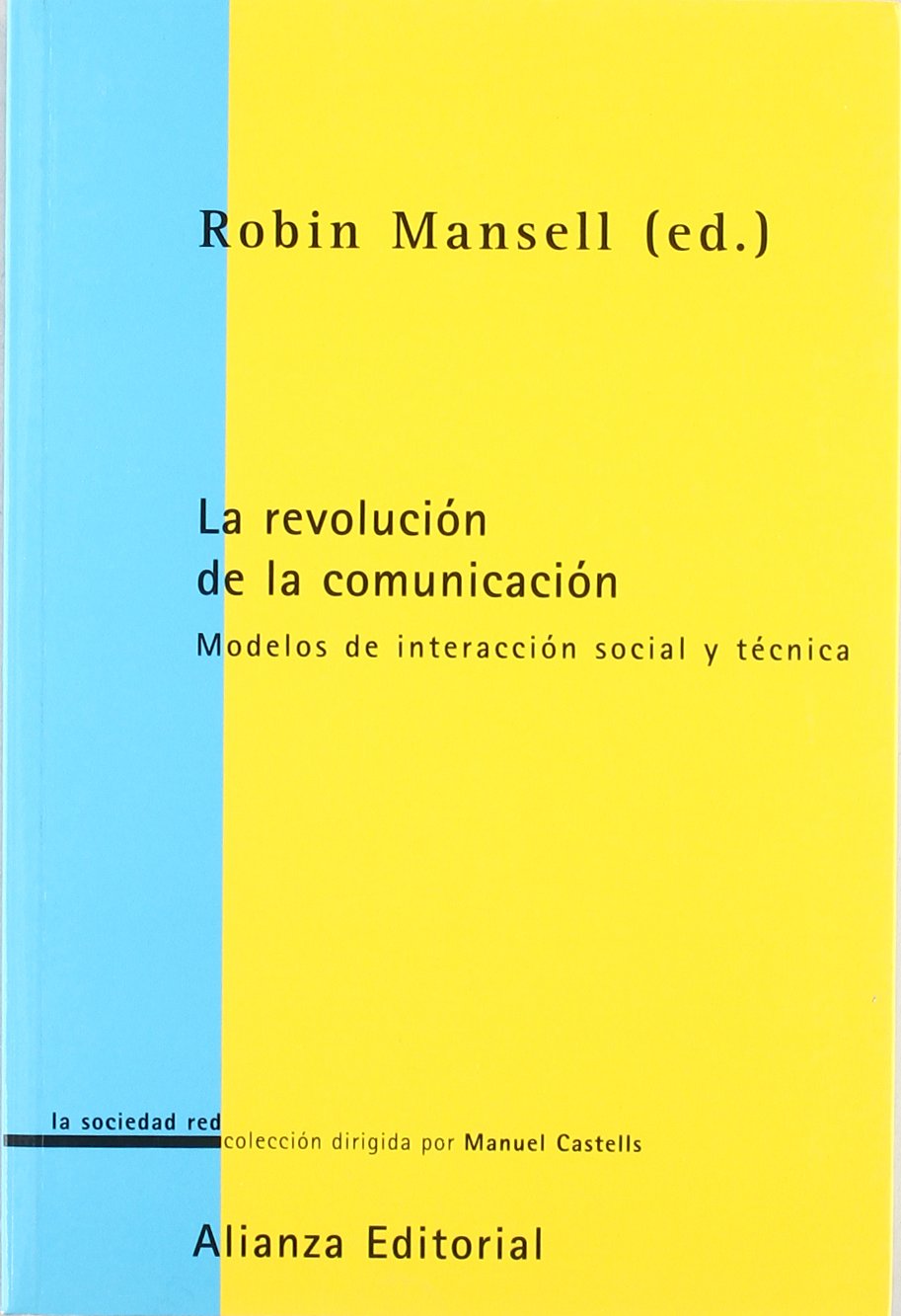 La Revolucin De La Comunicacin: Modelos De Interaccin Social Y Tcnica (Spanish Edition),Used