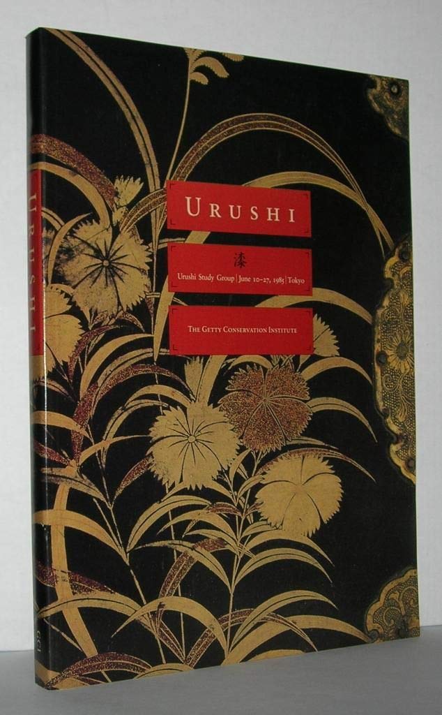 Urushi: Proceedings of the 1985 Urushi Study Group,Used