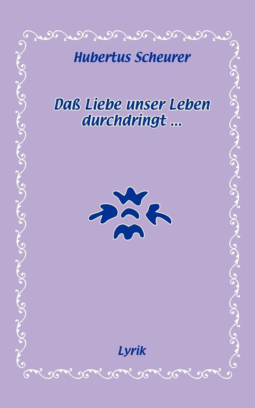 Da Liebe Unser Leben Durchdringt... (German Edition),Used