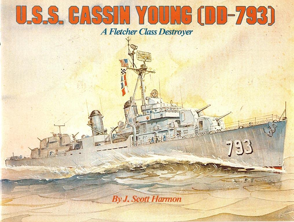 U.S.S. Cassin Young (DD793): A Fletcher Class Destroyer,Used