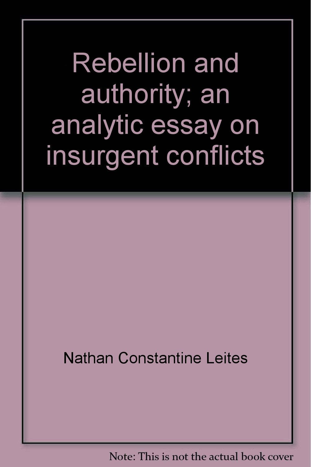 Rebellion and authority;: An analytic essay on insurgent conflicts (Markham series in public policy analysis),Used