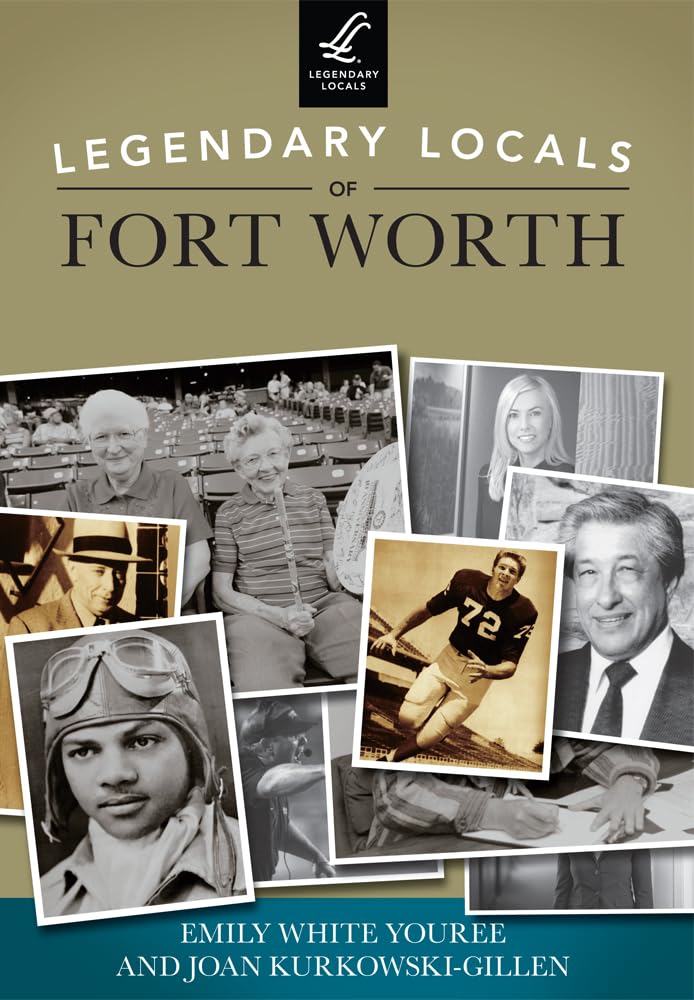 Legendary Locals of Fort Worth,Used