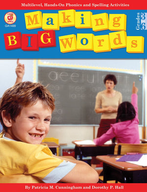 Making Big Words: Multilevel, Handson Spelling And Phonics Activities (A Good Apple Language Arts Activity Book For Grades 36),New