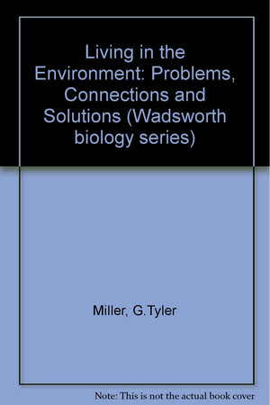 Living In The Environment: Principles, Connections, And Solutions (Wadsworth Biology Series)-used