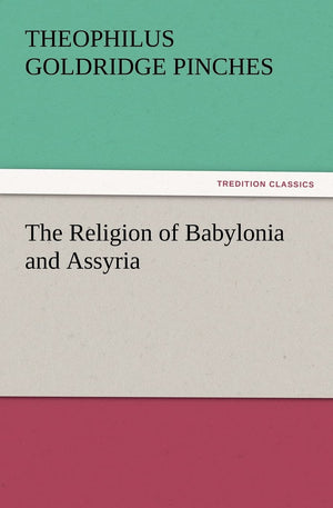 The Religion of Babylonia and Assyria,Used