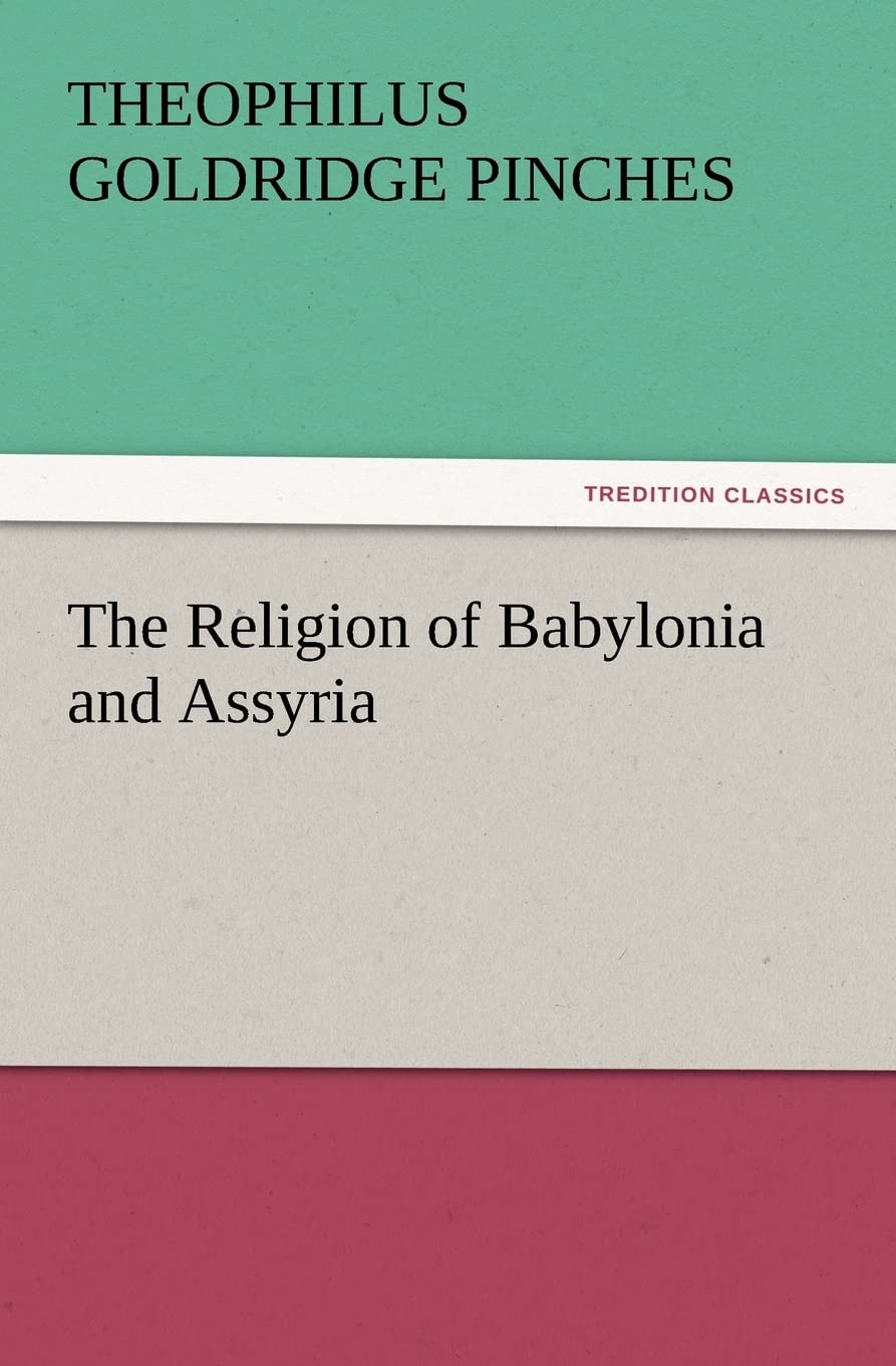 The Religion of Babylonia and Assyria,Used