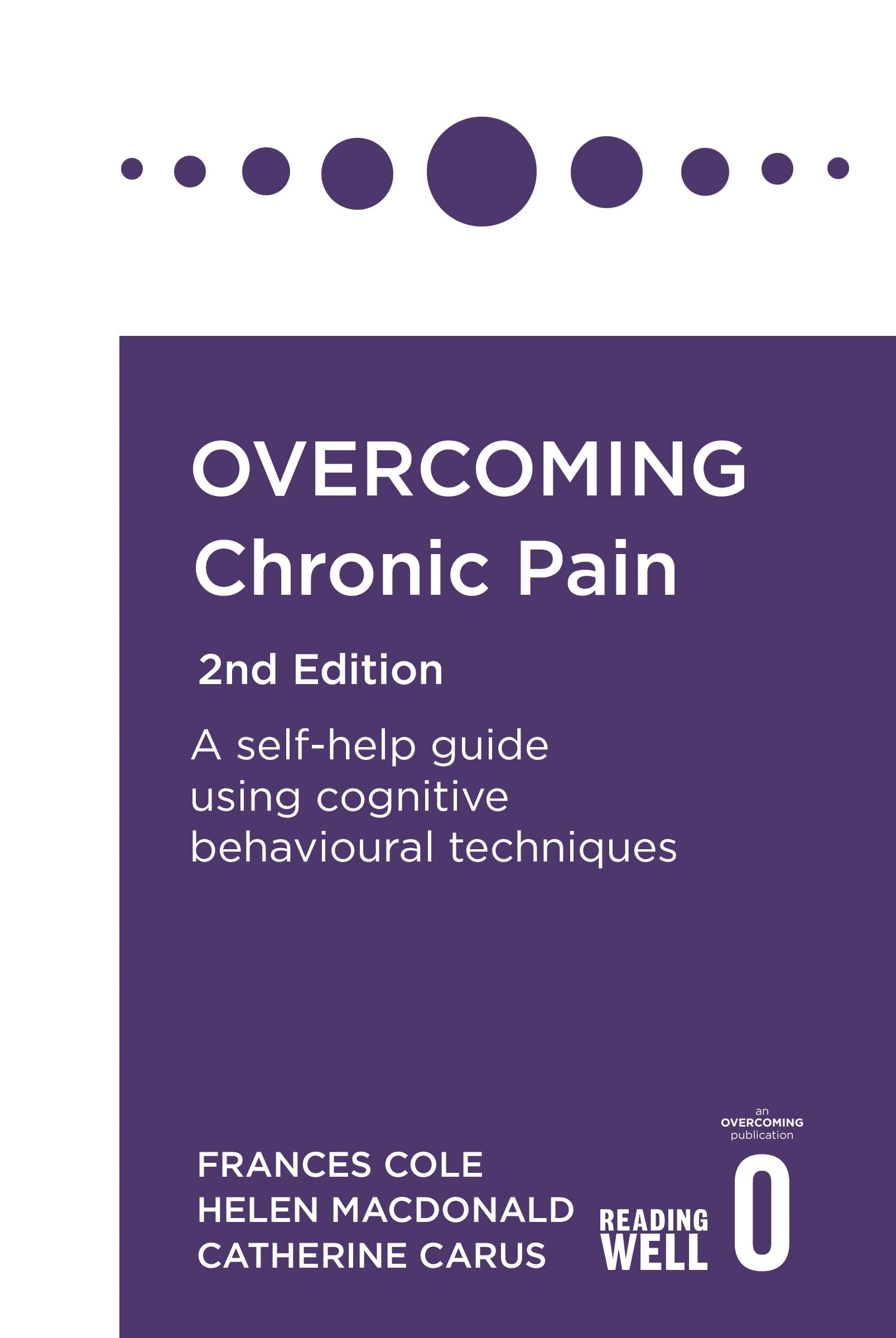 Overcoming Chronic Pain 2Nd Edition: A Selfhelp Guide Using Cognitive Behavioural Techniques (Overcoming Books)