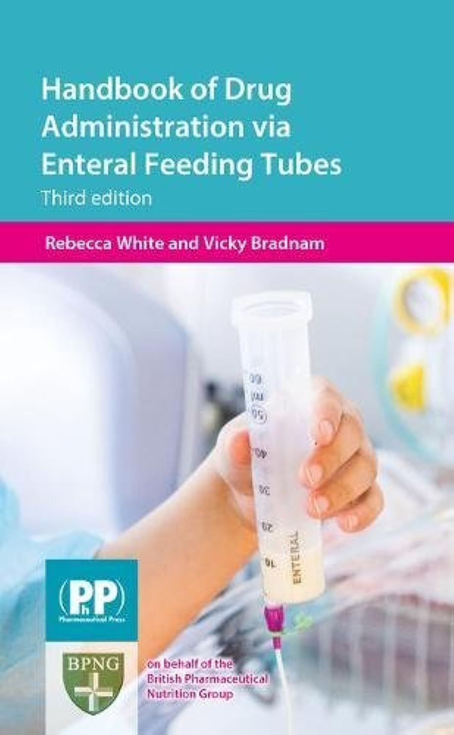 Handbook of Drug Administration via Enteral Feeding Tubes,Used