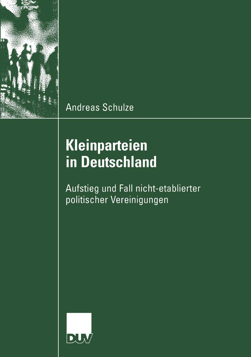 Kleinparteien in Deutschland: Aufstieg und Fall nichtetablierter politischer Vereinigungen (Sozialwissenschaft) (German Edition,Used