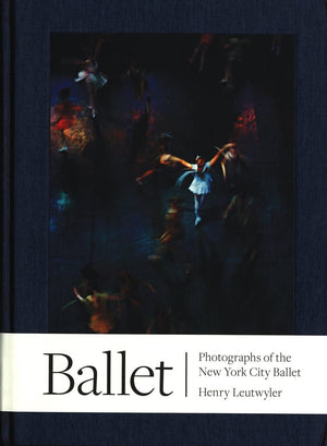 Henry Leutwyler: Ballet