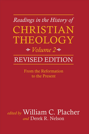 Readings in the History of Christian Theology, Volume 2, Revised Edition: From the Reformation to the Present,Used