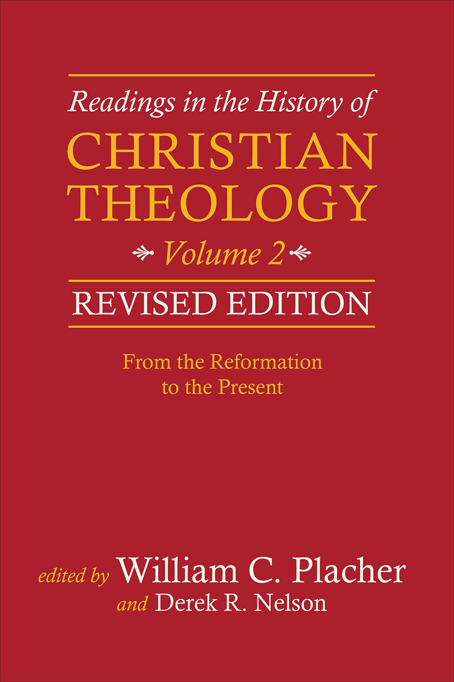 Readings in the History of Christian Theology, Volume 2, Revised Edition: From the Reformation to the Present,Used