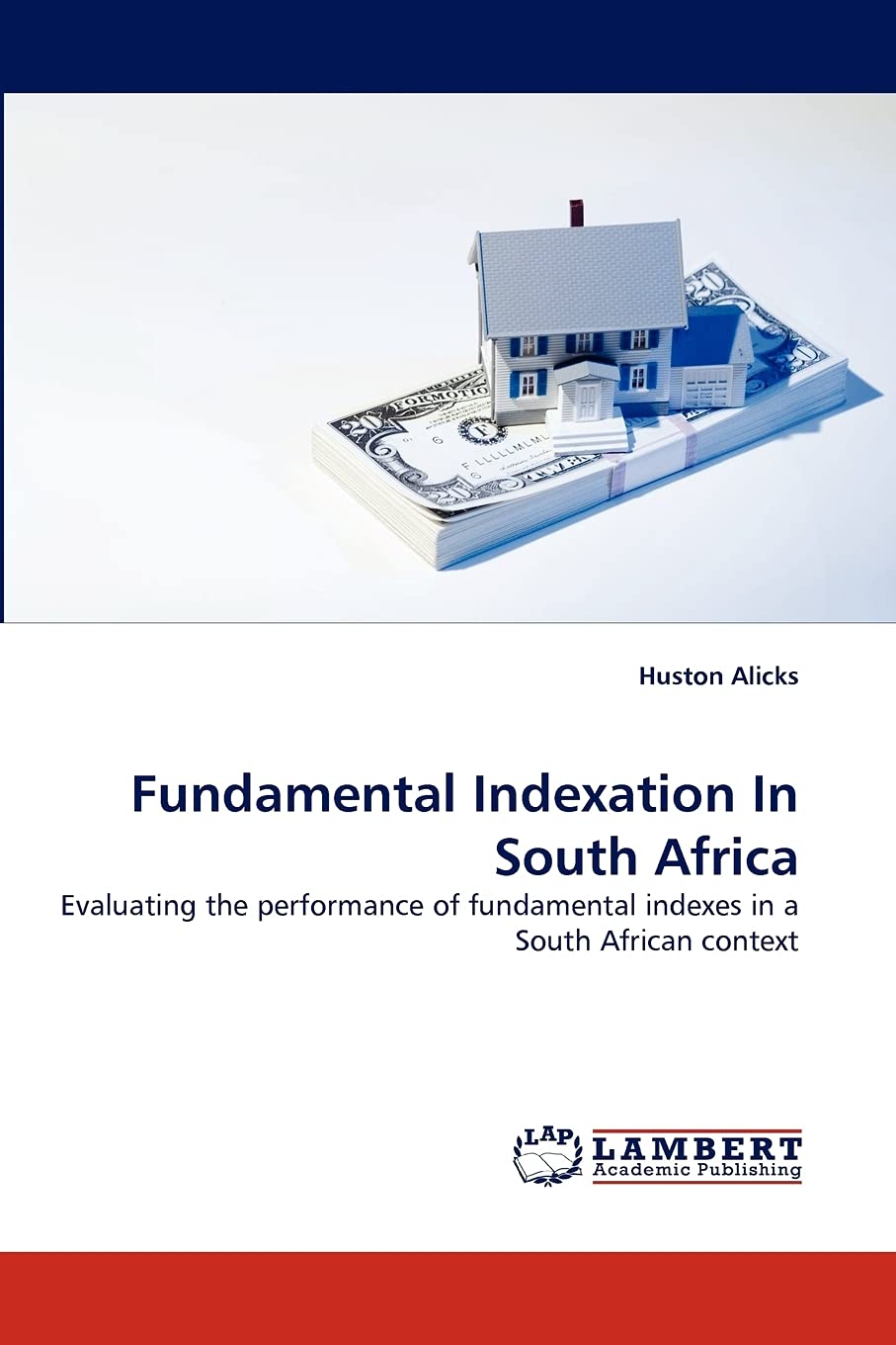 Fundamental Indexation In South Africa: Evaluating the performance of fundamental indexes in a South African context,Used