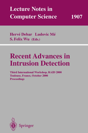 Recent Advances in Intrusion Detection: Third International Workshop, RAID 2000 Toulouse, France, October 24, 2000 Proceedings ,Used