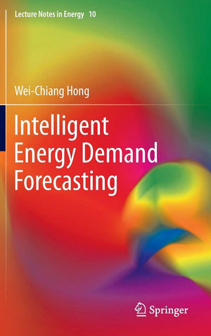 Intelligent Energy Demand Forecasting (Lecture Notes in Energy, 10),Used