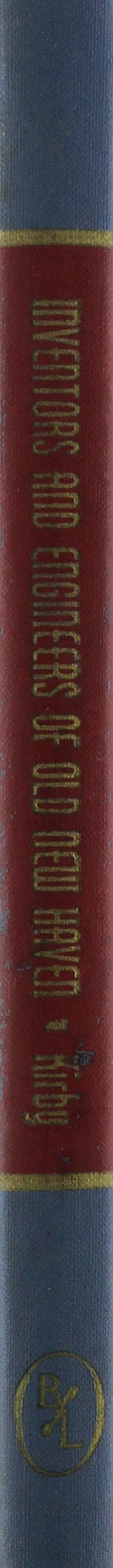 Inventors and Engineers of Old New Haven (Essay Index Reprint Series),Used