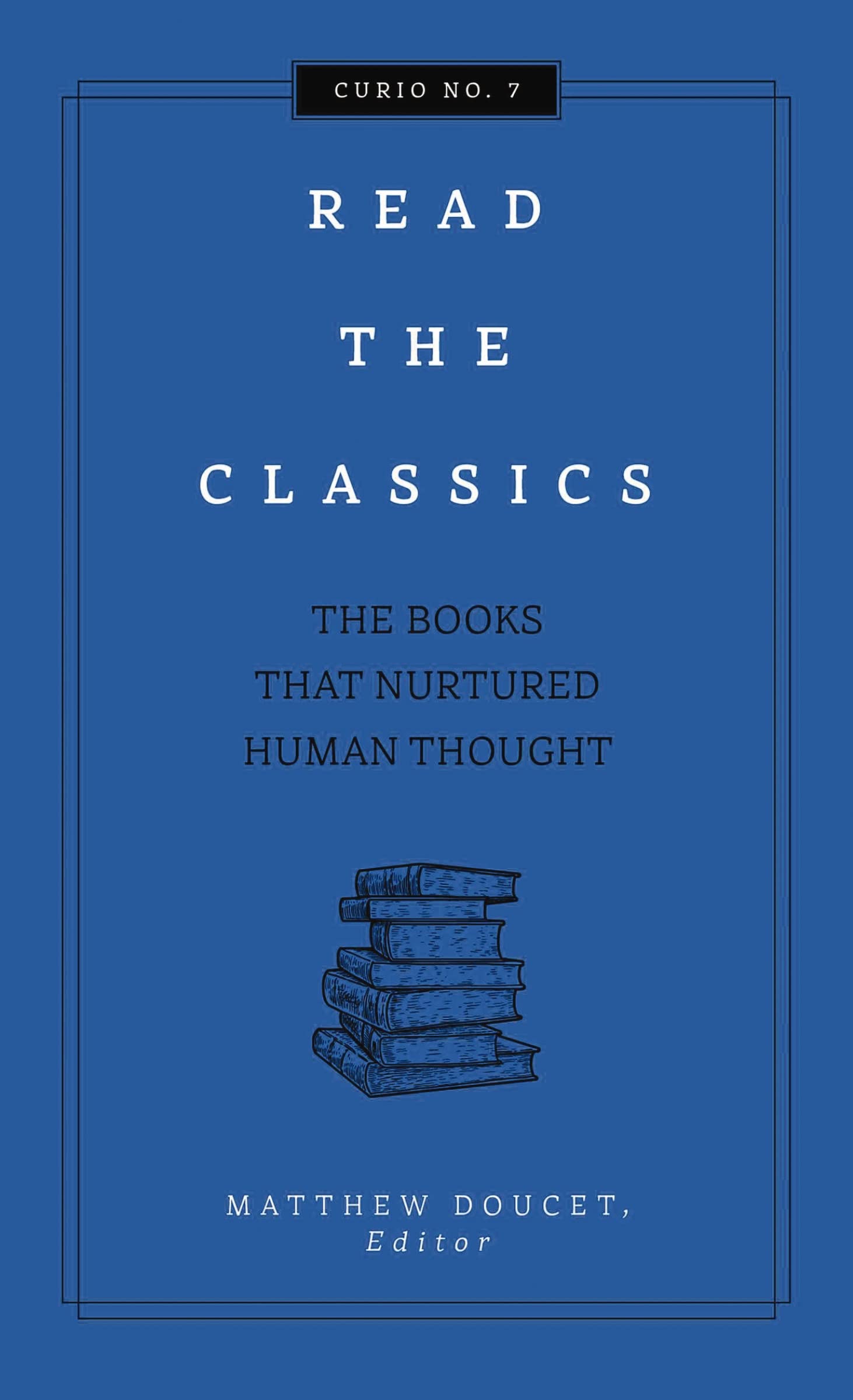 Read the Classics: The Books that Nurtured Human Thought (Curios),Used
