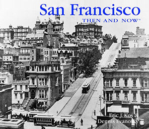 San Francisco Then and Now (Then & Now Thunder Bay),New