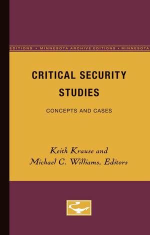 Critical Security Studies: Concepts and Cases (Barrows Lectures) (Volume 8),New