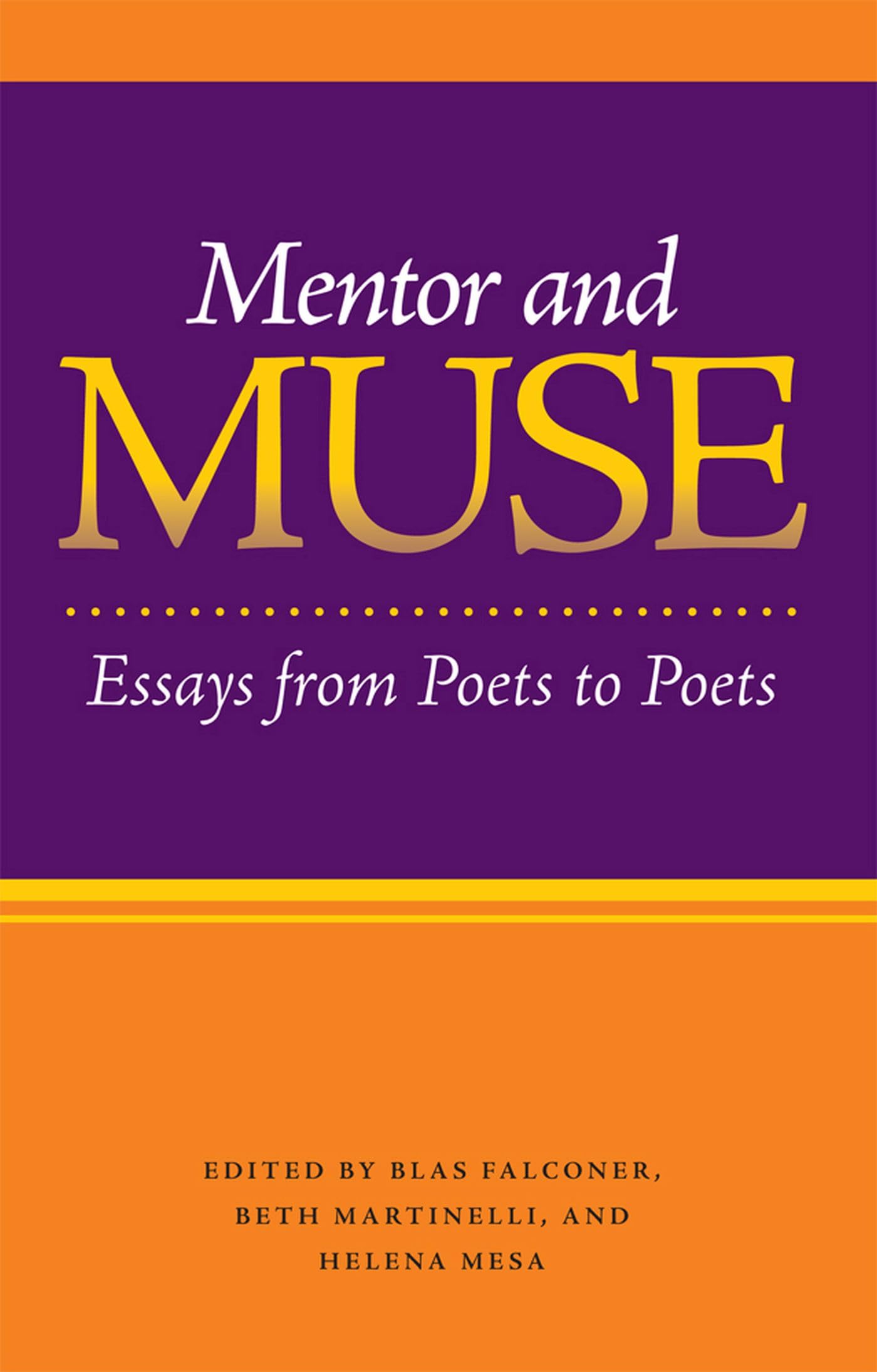 Mentor and Muse: Essays from Poets to Poets,Used
