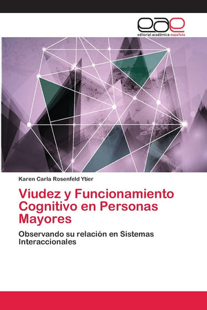 Viudez y Funcionamiento Cognitivo en Personas Mayores: Observando su relacin en Sistemas Interaccionales (Spanish Edition),Used