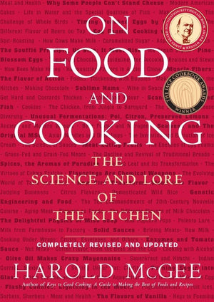 On Food And Cooking: The Science And Lore Of The Kitchen,New