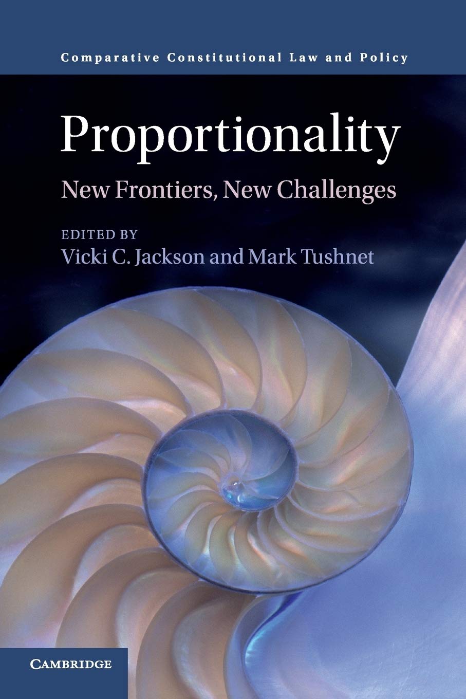 Proportionality: New Frontiers, New Challenges (Comparative Constitutional Law and Policy),Used