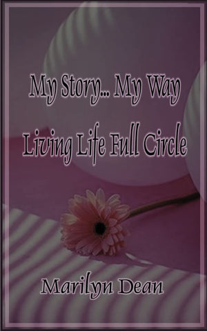 My Story...My Way Living Life Full Circle,Used