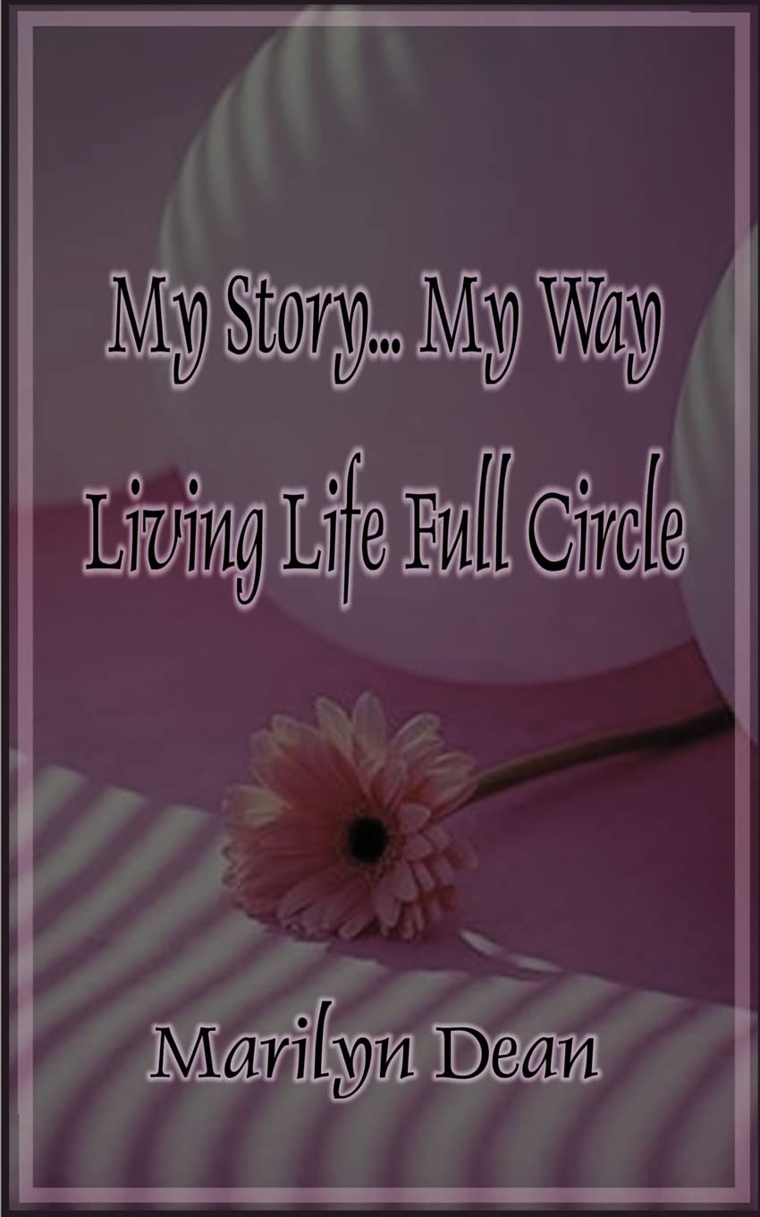 My Story...My Way Living Life Full Circle,Used