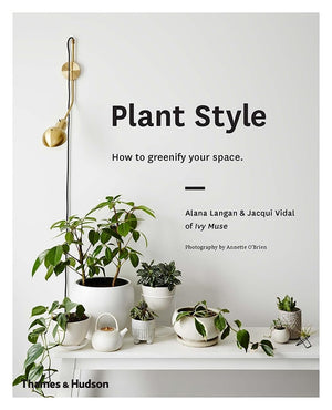 Plant Style: How to Greenify Your Space,Used