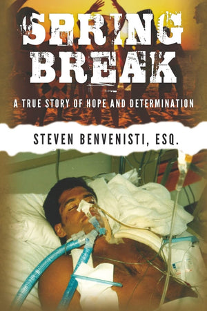Spring Break: A True Story Of Hope And Determination,Used