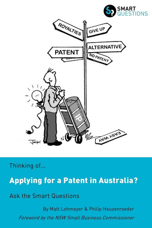 Thinking of...Applying for a Patent in Australia? Ask the Smart Questions,Used