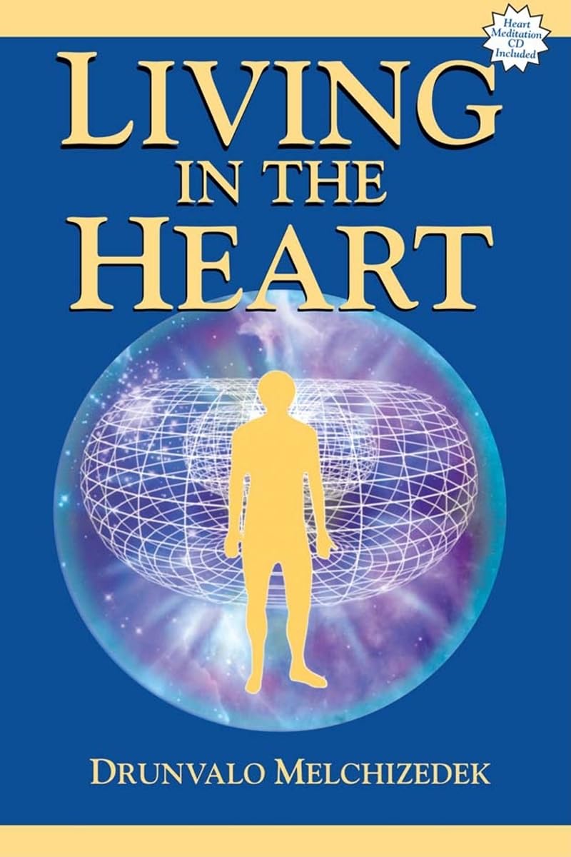 Living In The Heart: How To Enter Into The Sacred Space Within The Heart (With Cd)