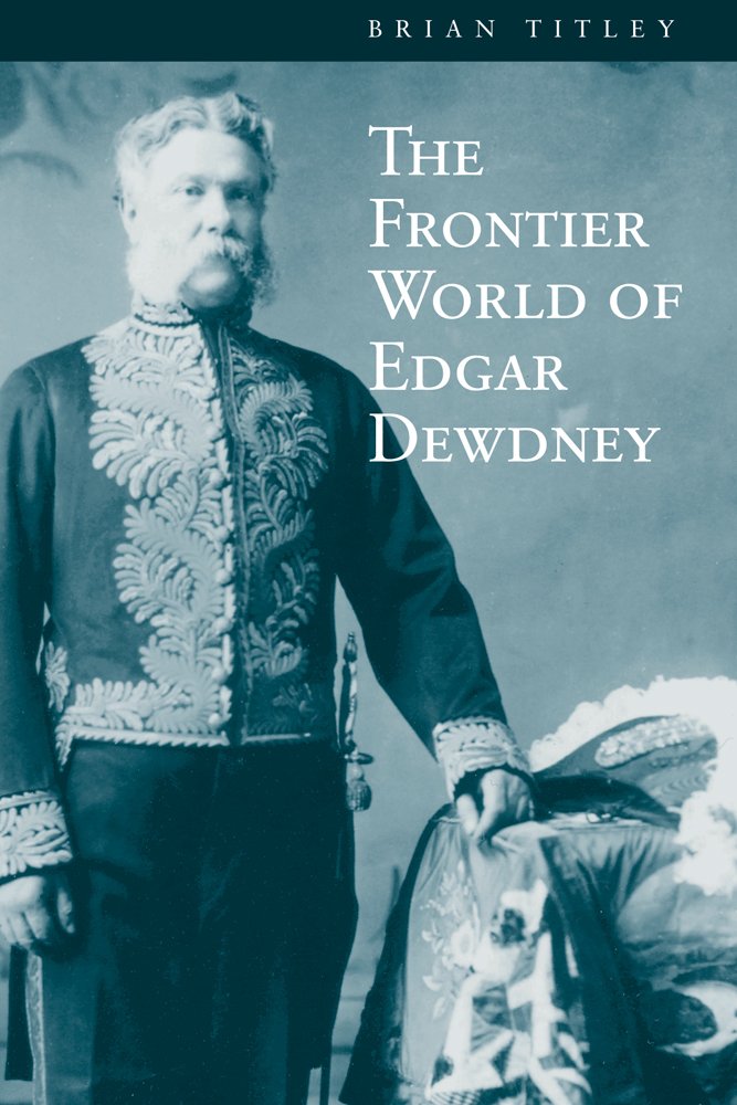 The Frontier World of Edgar Dewdney,Used