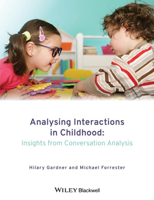 Analysing Interactions in Childhood: Insights from Conversation Analysis,New