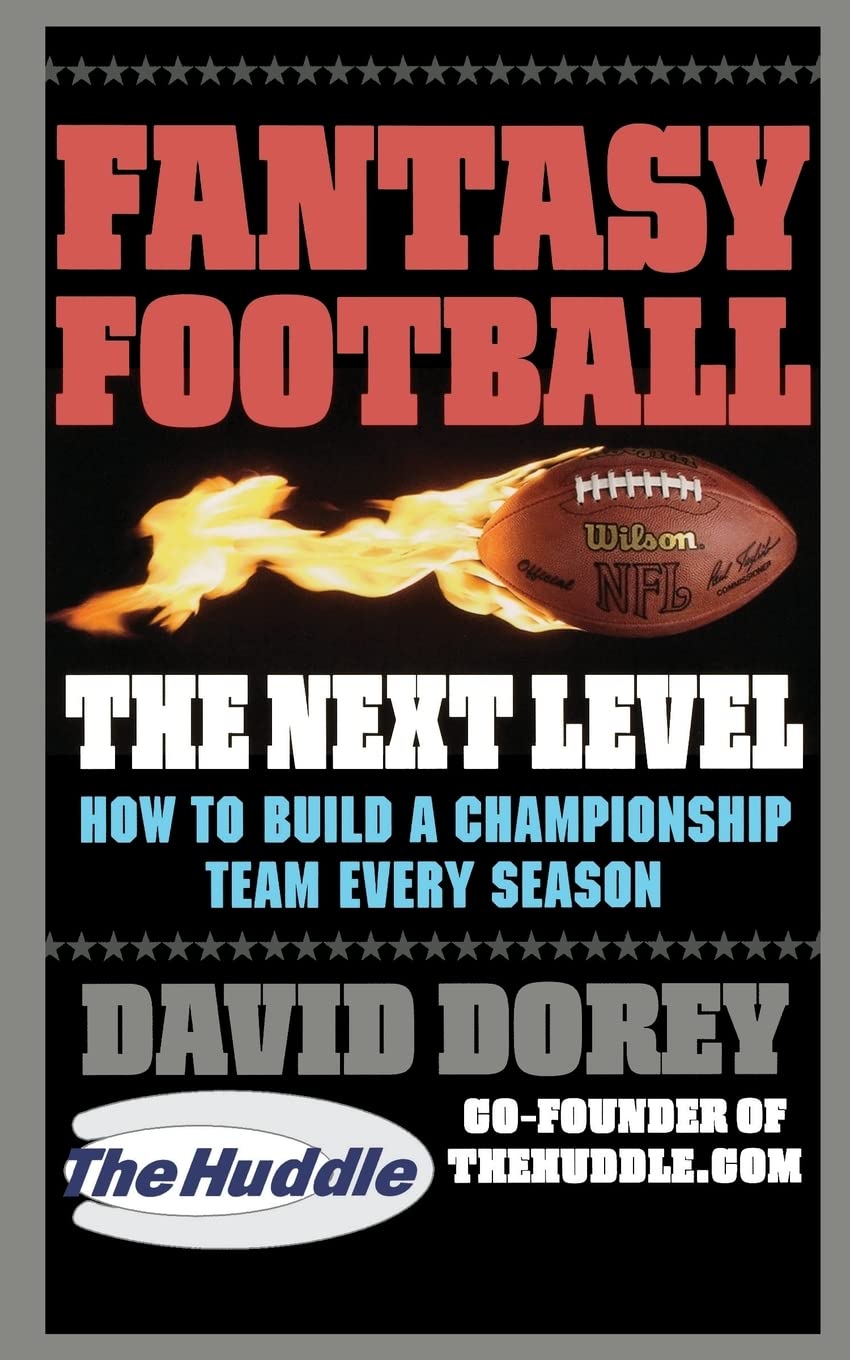 Fantasy Football The Next Level: How to Build a Championship Team Every Season,New