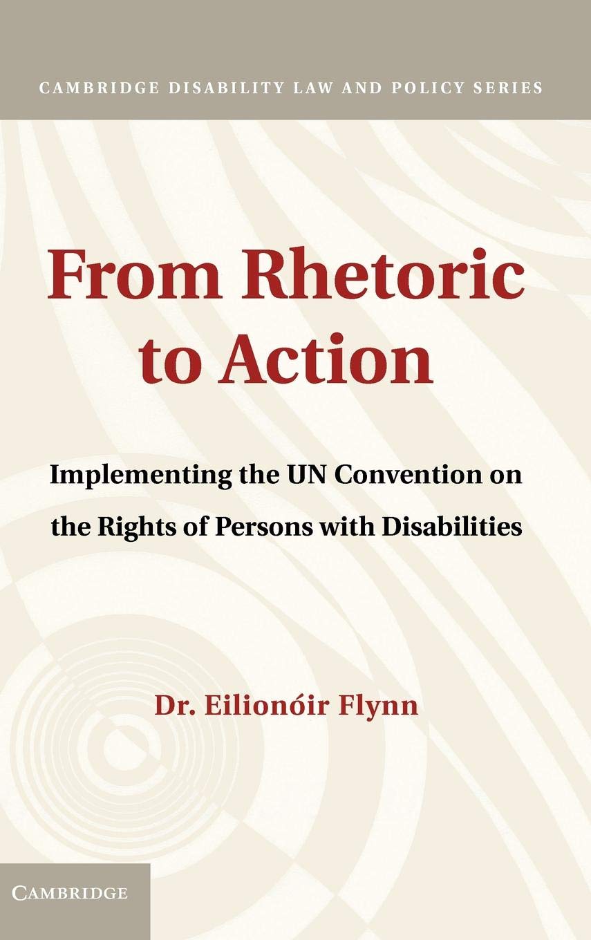 From Rhetoric to Action: Implementing the UN Convention on the Rights of Persons with Disabilities (Cambridge Disability Law and,Used
