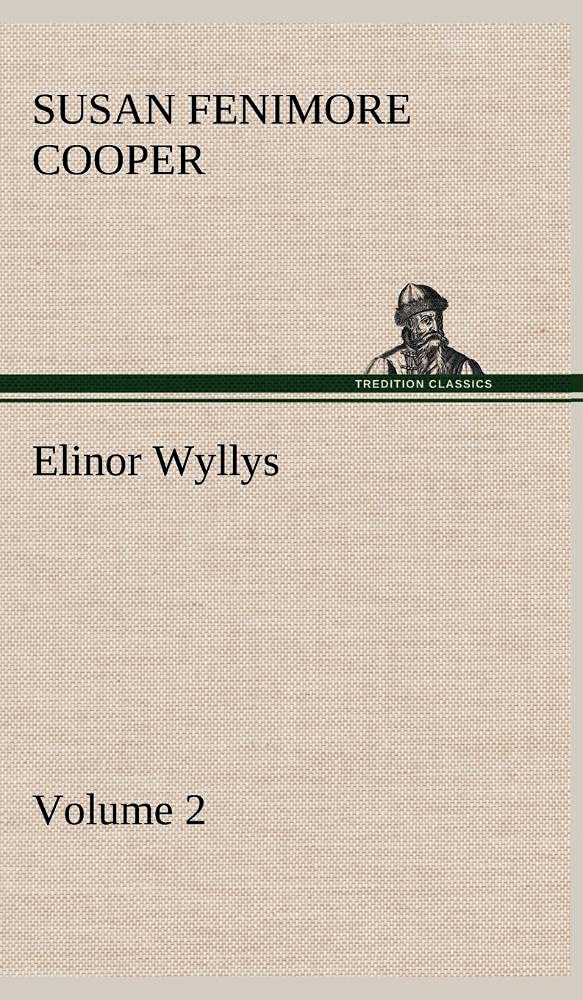 Elinor Wyllys, Volume 2,Used