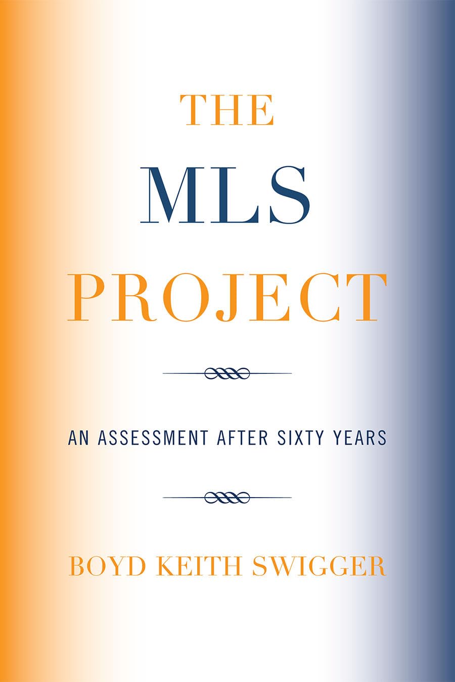 The Mls Project: An Assessment After Sixty Years,New