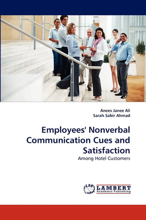 Employees' Nonverbal Communication Cues and Satisfaction: Among Hotel Customers,Used